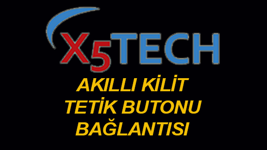 Akıllı Kilit Tetik Butonu Çalıştırma